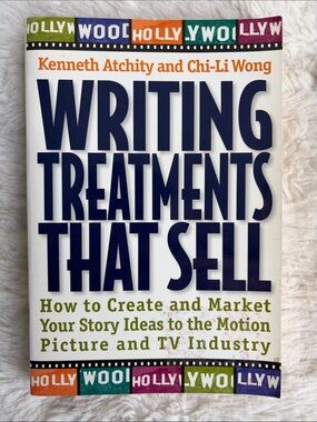 Kenneth Atchity & Chi-Li Wong — Writing Treatments That Sell (White/Navy)